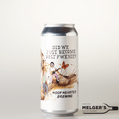 Hoof Hearted - Did We Just Become Best Fwendz (Citra, Sabro & NZ 214) Double IPA 47,3cl Blik